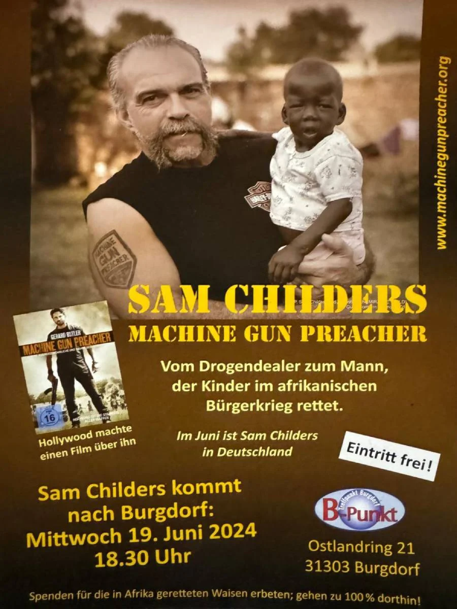 Sam Childers bekannt aus dem Film Machine Gun Preacher kommt am Mittwoch den 19. Juni nach Burgdorf - Flugblatt Vorderseite